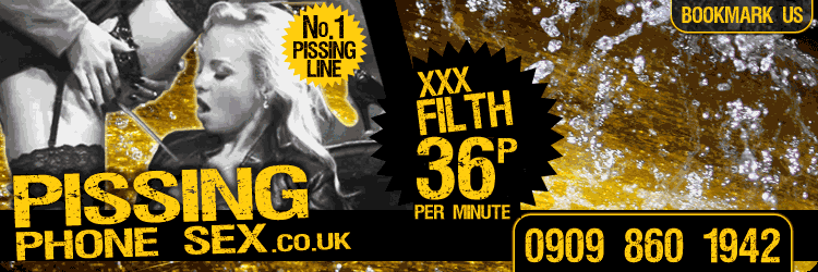 Ultimate Pissing Phone Sex - Only 35p